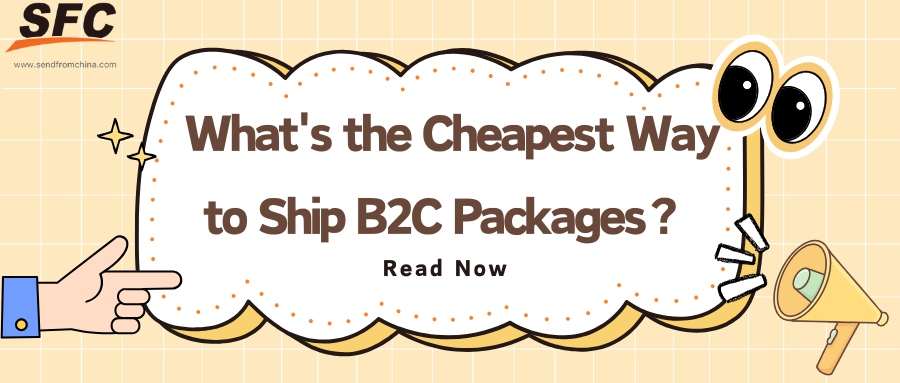 cheapest-way-to-ship-b2c-packages