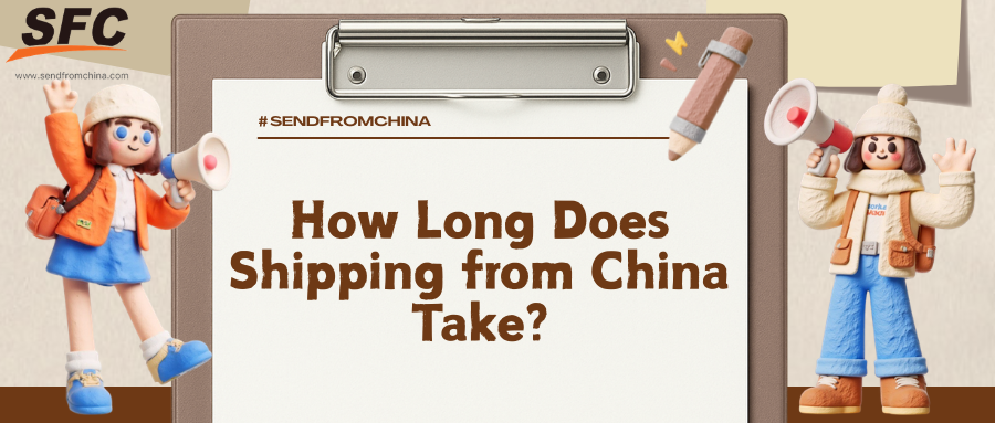 how-long-does-shipping-from-china-take