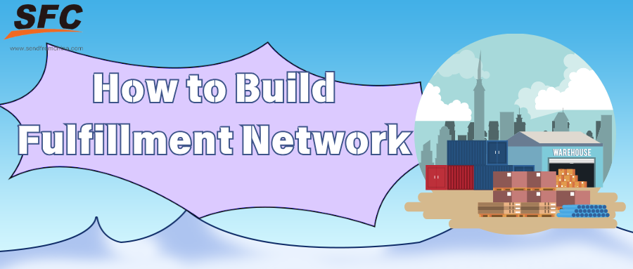 how-to-build-fulfillment-network