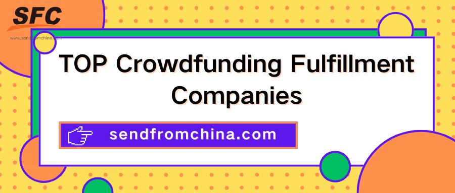 top-crowdfunding-fulfillment-companies