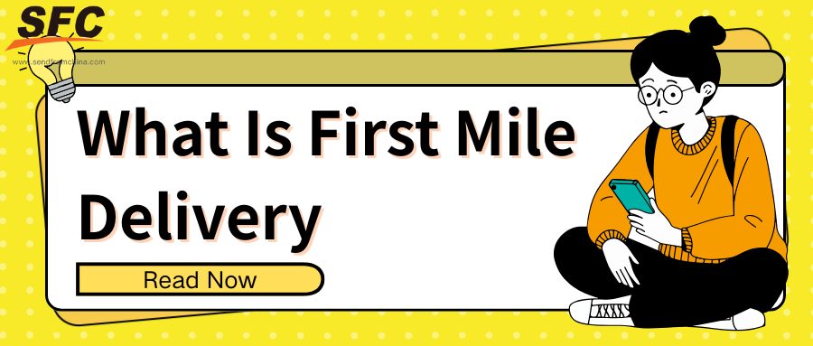 what-is-first-mile-delivery