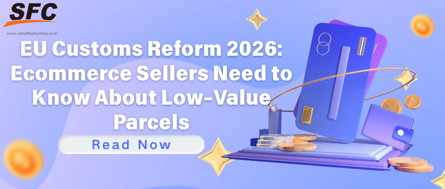 EU Customs Reform 2026: What Ecommerce Sellers Need to Know About Low-Value Parcels