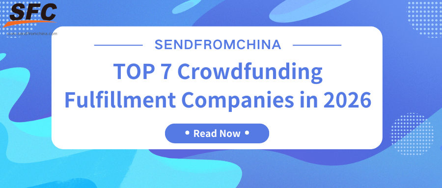 TOP 7 Crowdfunding Fulfillment Companies in 2026