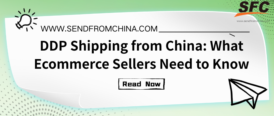 DDP Shipping from China: What Ecommerce Sellers Need to Know
