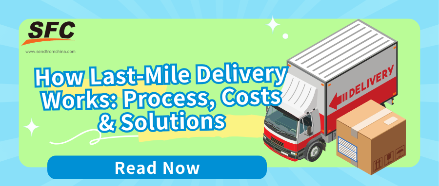 How Last-Mile Delivery Works: Process, Costs & Solutions